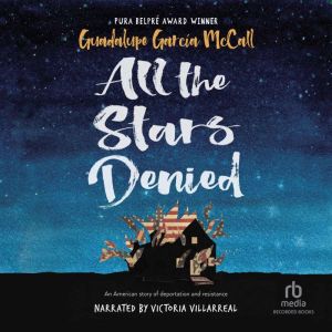All the Stars Denied, Guadalupe Garcia McCall