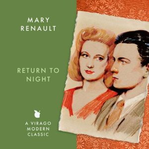 Return to Night, Mary Renault