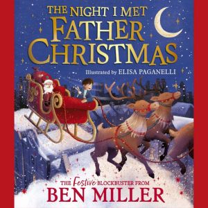 The Night I Met Father Christmas: A festive picture book adventure