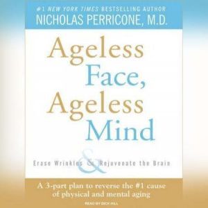 Ageless Face, Ageless Mind, M.D. Perricone