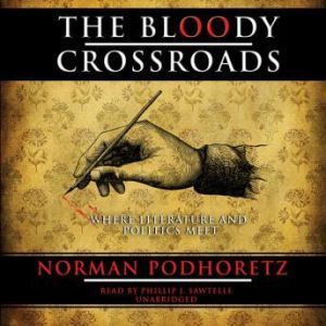 The Bloody Crossroads, Norman Podhoretz