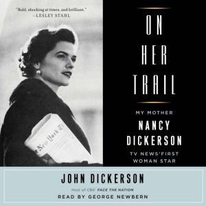 On Her Trail, John Dickerson