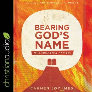 Bearing Gods Name, Carmen Joy Imes