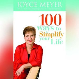100 Ways to Simplify Your Life, Joyce Meyer