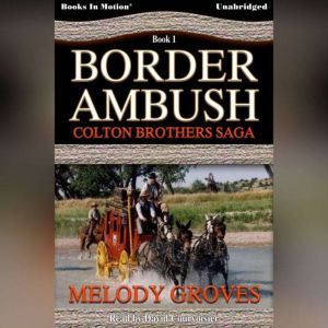 Border Ambush, Melody Groves