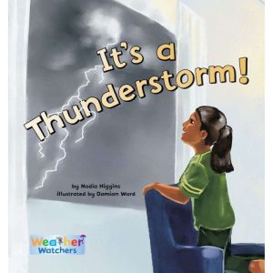 Weather Watchers Its a Thunderstorm..., Nadia Higgins