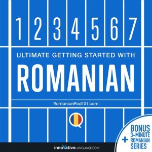 Learn Romanian Ultimate Getting Star..., Innovative Language Learning LLC