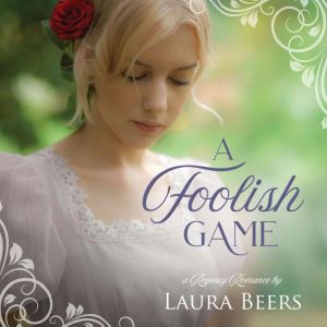 A Foolish Game: A Regency Romance