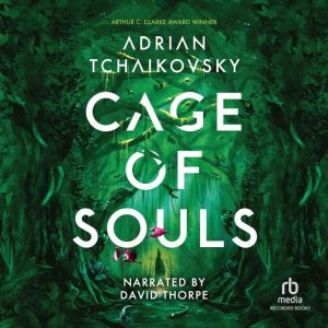 Cage of Souls, Adrian Tchaikovsky
