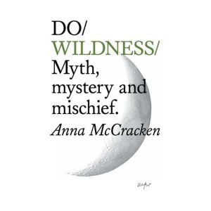 Do Wildness, Anna McCracken