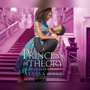 Princess in Theory, A, Alyssa Cole