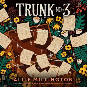 Trunk No. 3, Allie Millington
