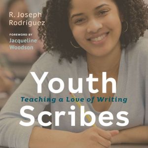 Youth Scribes: Teaching a Love of Writing