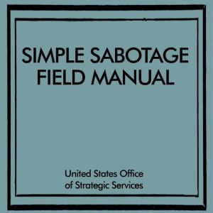 Simple Sabotage Field Manual, United States Office of Strategic Services