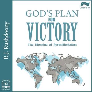 Gods Plan for Victory, R. J. Rushdoony