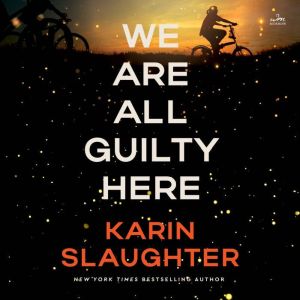 We Are All Guilty Here, Karin Slaughter