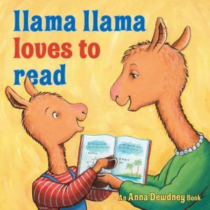 Llama Llama Loves to Read, Anna Dewdney