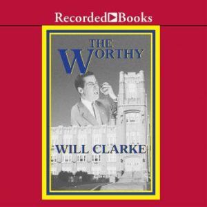 The Worthy, Will Clarke