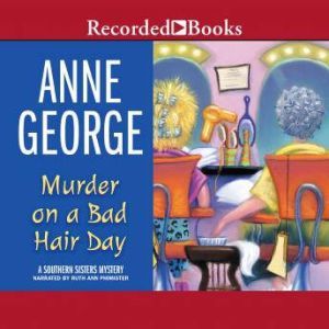 Murder On A Bad Hair Day, Anne George