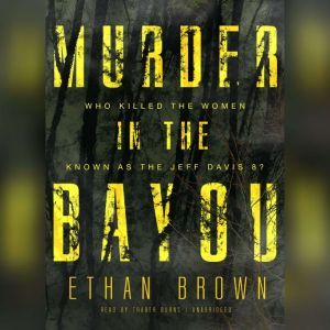 Murder in the Bayou, Ethan Brown