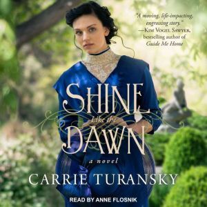 Shine Like the Dawn, Carrie Turansky