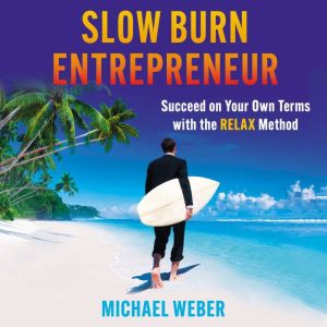 Slow Burn Entrepreneur