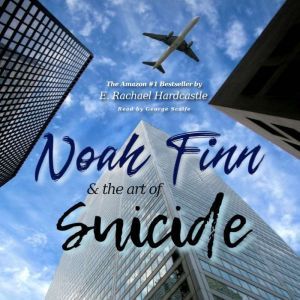 Noah Finn  the Art of Suicide, E. Rachael Hardcastle