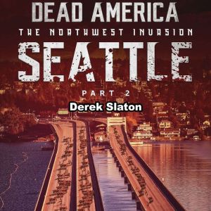 Dead America Seattle Pt. 2, Derek Slaton