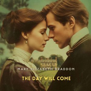 The Day Will Come: A Novel