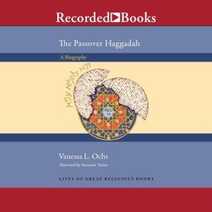 The Passover Haggadah, Vanessa L. Ochs