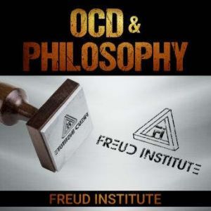 OCD  Philosophy , Freud Institute