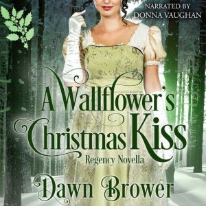 A Wallflowers Christmas Kiss, Dawn Brower