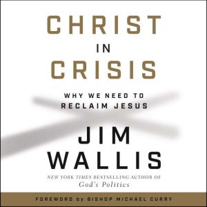 Christ in Crisis, Jim Wallis