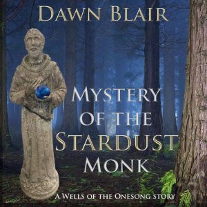 Mystery of the Stardust Monk, Dawn Blair