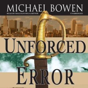 Unforced Error, Michael Bowen