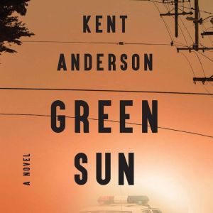 Green Sun, Kent Anderson