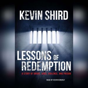 Lessons of Redemption, Kevin Shird