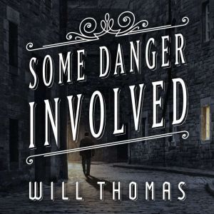 Some Danger Involved , Will Thomas