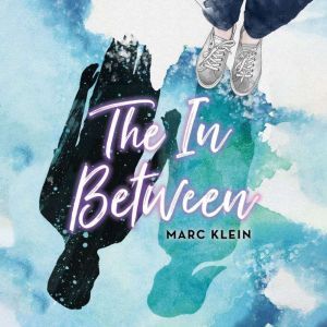The In Between, Marc Klein