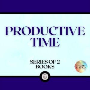 PRODUCTIVE TIME (SERIES OF 2 BOOKS), LIBROTEKA