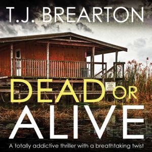 Dead or Alive, T. J. Brearton
