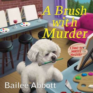 A Brush with Murder, Bailee Abbott
