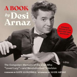 A Book Expanded Edition, Desi Arnaz