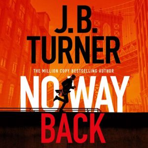 No Way Back, J. B. Turner