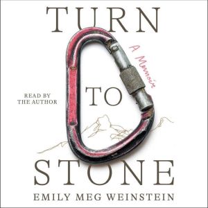 Turn to Stone, Emily Meg Weinstein