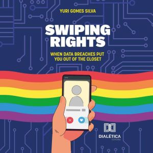 Swiping Rights, Yuri Gomes Silva