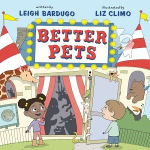 Better Pets, Leigh Bardugo