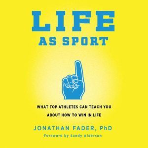 Life as Sport, Jonathan Fader