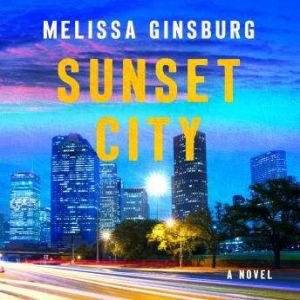 Sunset City, Melissa Ginsburg