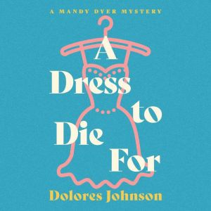 A Dress to Die For, Dolores Johnson